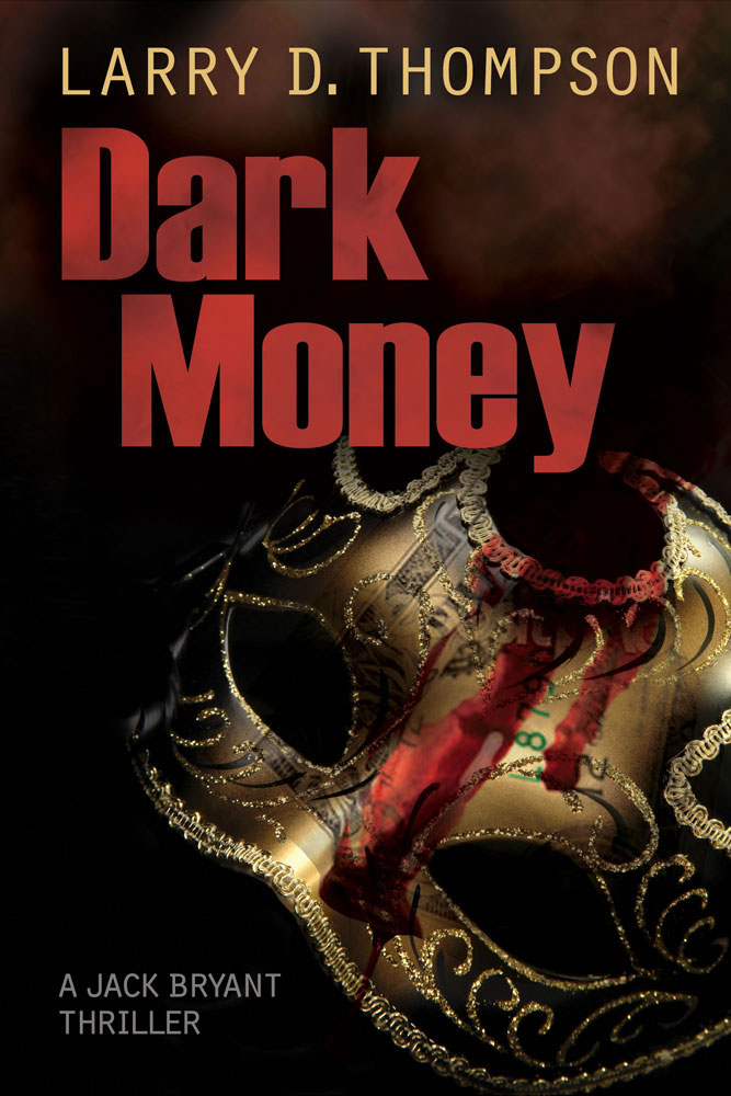 Dark Money by Larry D. Thompson