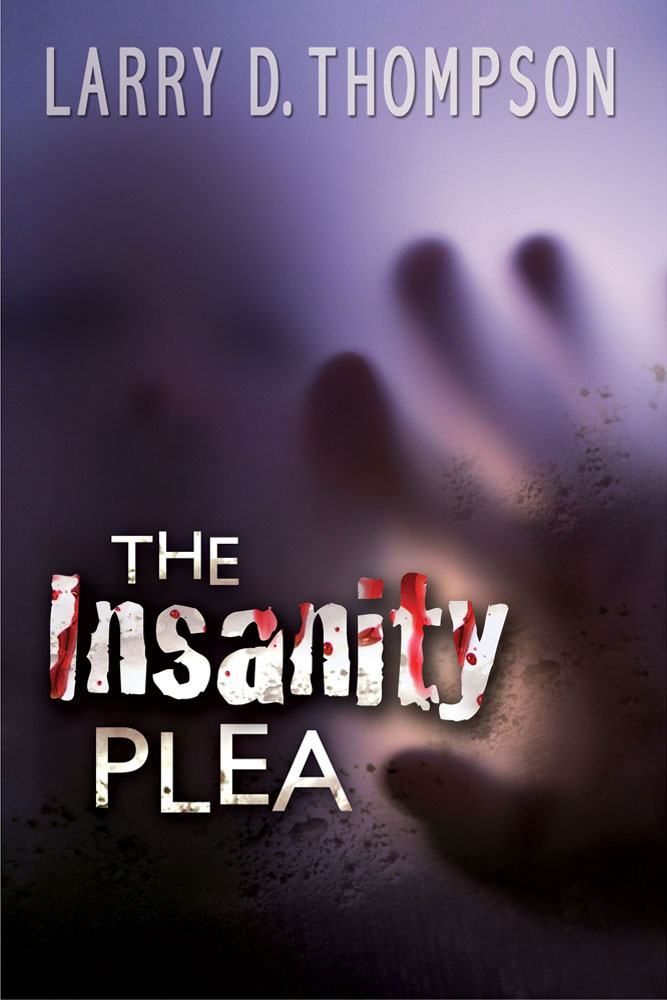 The Insanity Plea by Larry C. Thompson