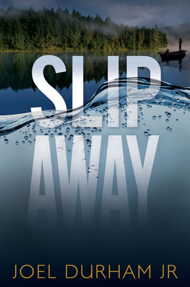 Slip Away by Joel Durham Jr.